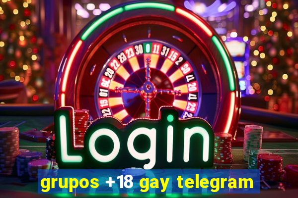 grupos +18 gay telegram